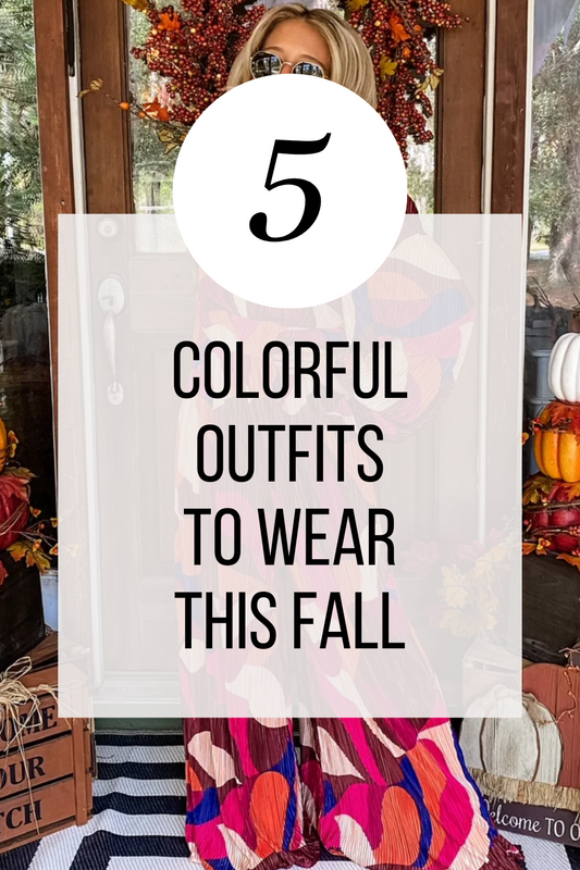 5 Colorful Fall Outfits to Wear this Fall