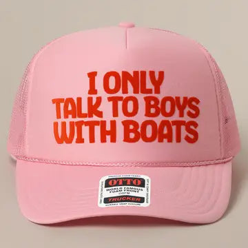 I Only Talk To Boys With Boats Trucker Hat In Pink