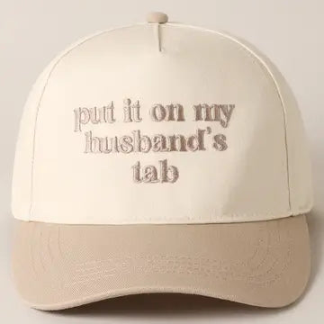 Put It On My Husband’s Tab Hat