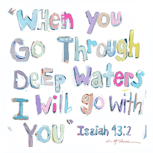 Chelsea McShane Art Isaiah 43:2 Acrylic Block