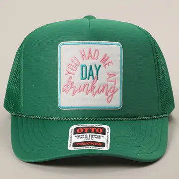 You Had Me At Day Drinking Hat