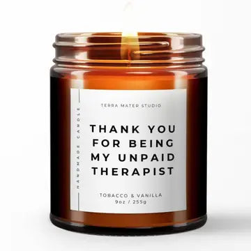 Thank You For Being My Unpaid Therapist Candle Sea Salt & Orchids